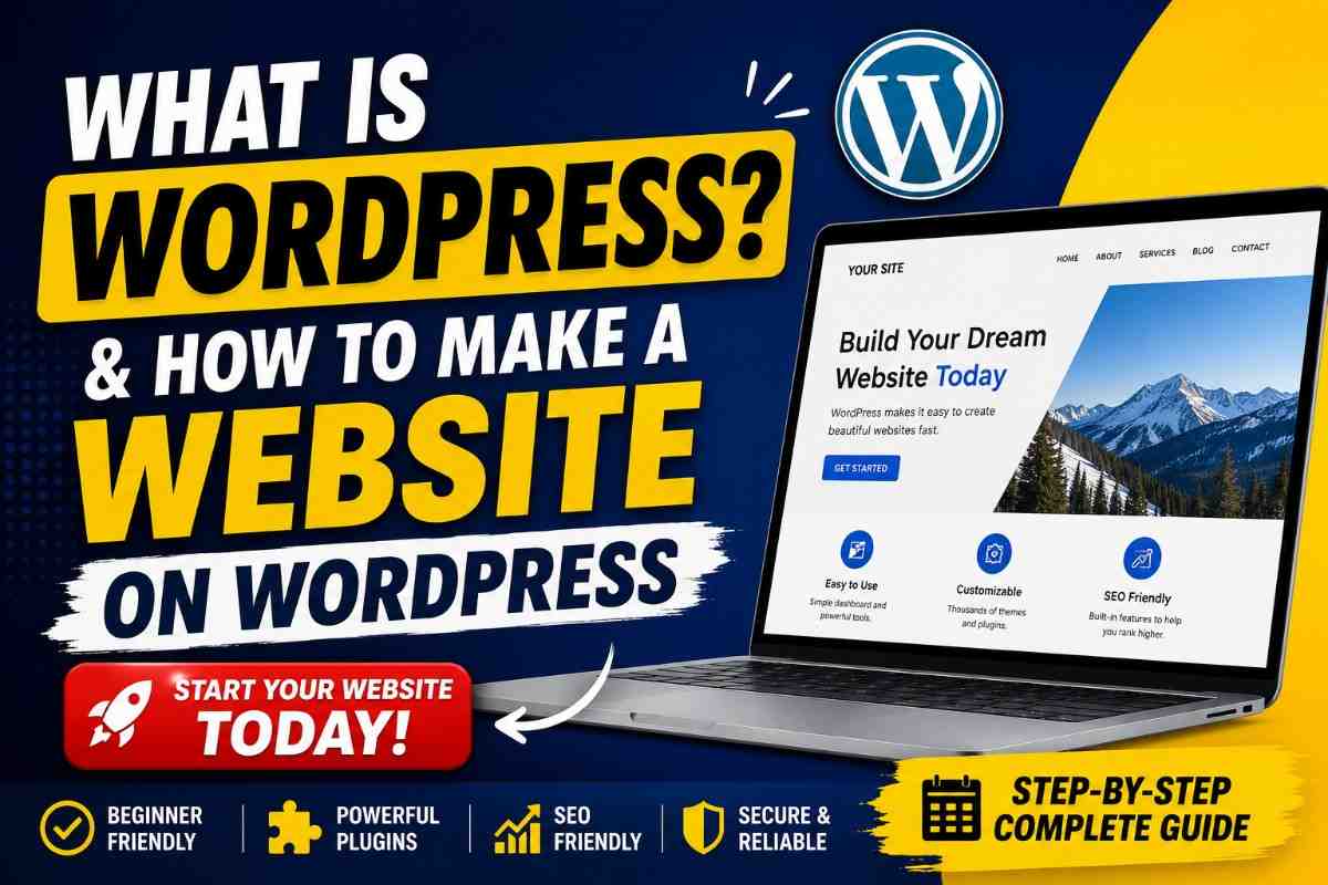 What Is WordPress and How to Make a Website on WordPress? Complete Beginner’s Guide